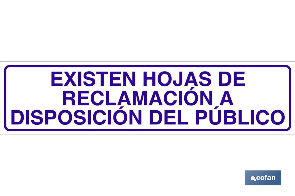 Existen hojas de reclamación a disposición del público