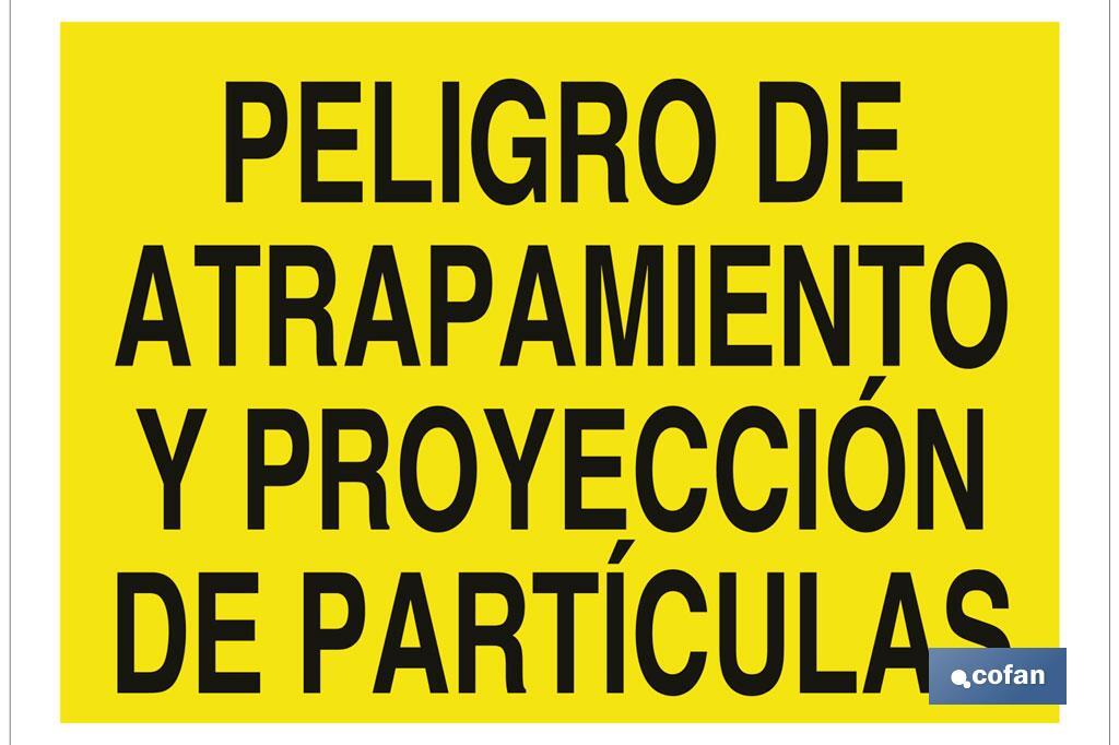 Peligro de atrapamiento y proyección de partículas