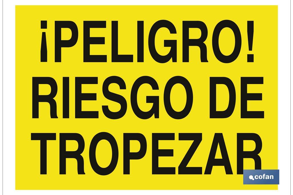 ¡Peligro! riesgo de tropezar