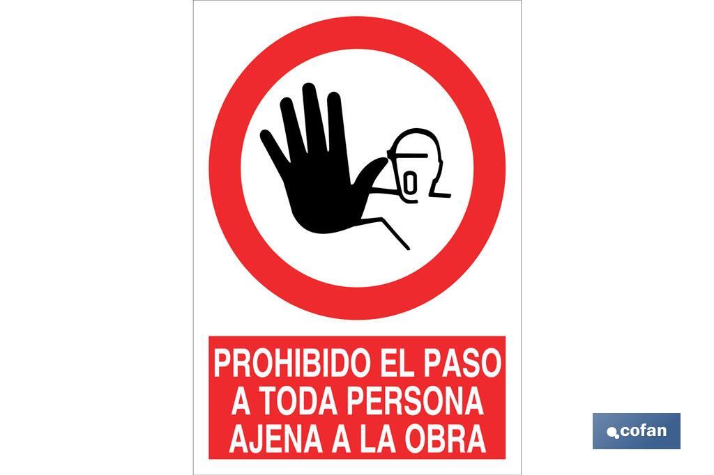 Prohibido el paso a toda persona ajena a la obra